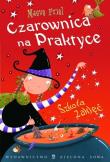 Okładka książki Czarownica na praktyce. Szkoła Zaklęć