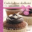 Okładka książki Czekoladowe słodkości. Torty, ciastka i czekoladki