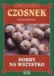 Okładka książki Czosnek dobry na wszystko