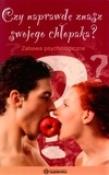 Okładka książki Czy naprawde znasz swojego chłopaka?