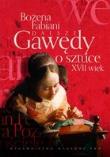 Dalsze gawędy o sztuce XVII wiek - Audiobook. Autor: Fabiani Bożena. Dadada.pl Okładka książki Dalsze gawędy o sztuce XVII wiek - Audiobook