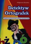 Detektyw Ortografek. Autor: Barańska Małgorzata. Dadada.pl Okładka książki Detektyw Ortografek