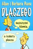 Okładka książki Dlaczego mężczyźni kłamią, a kobiety płaczą