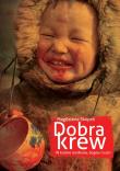 Dobra krew. Autor: Skopek Magdalena. Dadada.pl Okładka książki Dobra krew