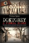Doktorzy z piekła rodem. Przerażające świadectwo... Autor: Spitz Vivien. Dadada.pl Okładka książki Doktorzy z piekła rodem. Przerażające świadectwo..