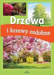 Okładka książki Drzewa i krzewy ozdobne