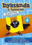 Dyktanda z humorem do klasy 4. Autor: Zawadzka Joanna. Dadada.pl Okładka książki Dyktanda z humorem do klasy 4