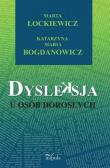 Dysleksja u osób dorosłych. Autor: Łockiewicz Marta, Bogdanowicz Katarzyna Maria. Dadada.pl Okładka książki Dysleksja u osób dorosłych
