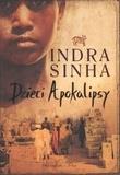 Dzieci Apokalipsy. Autor: Indra Sinha. Dadada.pl Okładka książki Dzieci Apokalipsy