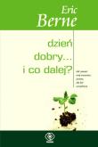 Dzień dobry... i co dalej?. Autor: Eric Berne. Dadada.pl Okładka książki Dzień dobry... i co dalej?