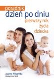 Okładka książki Dzień po dniu. Pierwszy rok życia dziecka