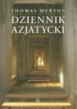 Dziennik azjatycki. Autor: Thomas Merton. Dadada.pl Okładka książki Dziennik azjatycki