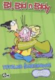 Ed, Edd n Eddy Totalna śmiechawa 2. Autor: Howie Dewin. Dadada.pl Okładka książki Ed, Edd n Eddy Totalna śmiechawa 2