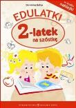 Edulatki. Dwulatek na szóstkę. Autor: Opracowanie zbiorowe. Dadada.pl Okładka książki Edulatki. Dwulatek na szóstkę