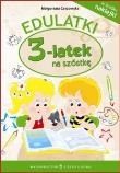 Edulatki. Trzylatek na szóstkę. Autor: Opracowanie zbiorowe. Dadada.pl Okładka książki Edulatki. Trzylatek na szóstkę