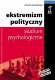 Okładka książki Ekstremizm polityczny studium psychologiczne