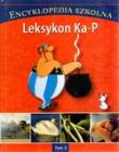 Encyklopedia szkolna Tom 02 Leksykon Ka-P. Autor: praca zbiorowa. Dadada.pl Okładka książki Encyklopedia szkolna Tom 02 Leksykon Ka-P