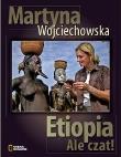 Okładka książki Etiopia, ale czat - Martyna Wojciechowska