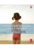 Okładka książki Fotografowanie dzieciństwa