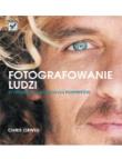 Fotografowanie ludzi. O tworzeniu prawdziwych.... Autor: Chris Orwig. Dadada.pl Okładka książki Fotografowanie ludzi. O tworzeniu prawdziwych...