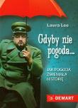 Okładka książki Gdyby nie pogoda Jak pogoda zmieniała historię