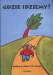 Gdzie idziemy?. Autor: Tidholm Anna-Clara. Dadada.pl Okładka książki Gdzie idziemy?