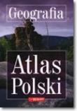 Geograficzny atlas Polski. Autor: praca zbiorowa. Dadada.pl Okładka książki Geograficzny atlas Polski