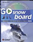 GO Snowboard. Trening z instruktorem na filmie DVD. Autor: McNab Neil. Dadada.pl Okładka książki GO Snowboard. Trening z instruktorem na filmie DVD