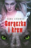 Gorączka i krew. Autor: Cedric Sire. Dadada.pl Okładka książki Gorączka i krew