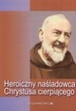 Okładka książki Heroiczny naśladowca Chrystusa cierpiącego