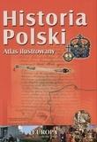 Historia Polski. Atlas ilustrowany. Autor: Mierzwa Sławomir. Dadada.pl Okładka książki Historia Polski. Atlas ilustrowany