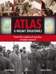 Historica. Atlas II wojny światowej. Autor: Jordan David, Wiest Andrew. Dadada.pl Okładka książki Historica. Atlas II wojny światowej