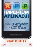 Okładka książki Imperium aplikacji. Niech technologia pracuje...