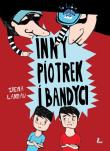 Inny Piotrek i bandyci. Autor: Irena Landau. Dadada.pl Okładka książki Inny Piotrek i bandyci