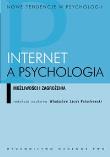 Okładka książki Internet a psychologia Możliwości i zagrożenia