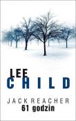 Jack Reacher. 61 godzin w.2013. Autor: Child Lee. Dadada.pl Okładka książki Jack Reacher. 61 godzin w.2013