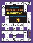 Język angielski Słownictwo Tematyczny zbiór ćwiczeń 1. Autor: Matasek Maciej. Dadada.pl Okładka książki Język angielski Słownictwo Tematyczny zbiór ćwiczeń 1