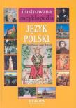 Język polski. Ilustrowana encyklopedia. Autor: Elżbieta Olinkiewicz, Katarzyna Radzymińska, Halina Styś. Dadada.pl Okładka książki Język polski. Ilustrowana encyklopedia
