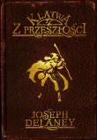 Klątwa z przeszłości. Tom 2. Autor: Joseph Delaney. Dadada.pl Okładka książki Klątwa z przeszłości. Tom 2