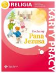 Kochamy Pana Jezusa 2 Religia karty pracy Szkoła podstawowa DiKŚW. Autor: (red.) ks. prof. J. Szpet, ks. J. Szpet i D. Jackowiak. Dadada.pl Okładka książki Kochamy Pana Jezusa 2 Religia karty pracy Szkoła podstawowa DiKŚW