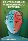 Kontrolowanie wewnętrznego krytyka. Efektywne ćw... Autor: Steve Andreas. Dadada.pl Okładka książki Kontrolowanie wewnętrznego krytyka. Efektywne ćw..