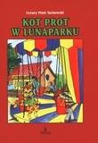 Kot Prot w lunaparku. Autor: Cezary Piotr Tarkowski. Dadada.pl Okładka książki Kot Prot w lunaparku