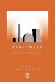Kraftwerk. Autor: David Buckley, Nigel Forrest. Dadada.pl Okładka książki Kraftwerk