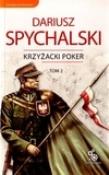 Krzyżacki Poker T2 w.2009. Autor: Dariusz Spychalski. Dadada.pl Okładka książki Krzyżacki Poker T2 w.2009