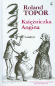Księżniczka Angina. Autor: Topor Roland. Dadada.pl Okładka książki Księżniczka Angina