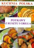 Kuchnia polska Potrawy z rusztu i grilla. Autor: Anna Smaza. Dadada.pl Okładka książki Kuchnia polska Potrawy z rusztu i grilla