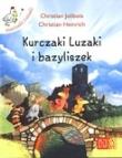 Okładka książki Kurczaki Luzaki i Bazyliszek