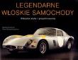 Legendarne włoskie samochody. Autor: Zumbrunn Michel, Heseltine Richard. Dadada.pl Okładka książki Legendarne włoskie samochody