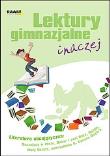 Lektury gimnazjalne inaczej Literatura obcojęzyczna. Autor: Anna Banasik, Chojnacka Iwona, Pardo Piotr Janusz, Halina Ponikowska, Mirela Sobieralska, Beata Wild. Dadada.pl Okładka książki Lektury gimnazjalne inaczej Literatura obcojęzyczna