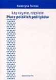 Okładka książki Łzy czyste rzęsiste Płacz polskich polityków